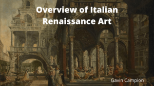 Overview of Italian Renaissance Art Gavin Campion-min